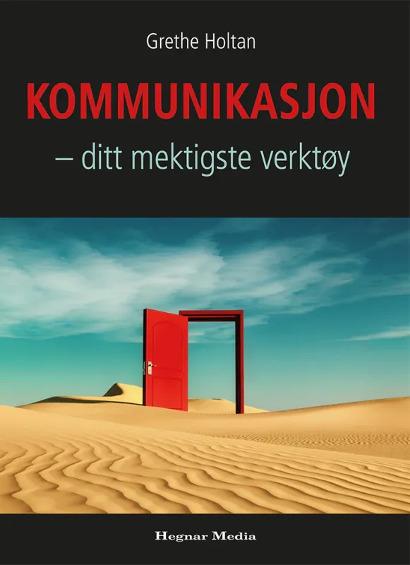 Kommunikasjon - ditt mektigste verktøy